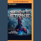 Space Strike by  Nathan Hystad audiobook