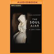 The Soul Ajar by  Kiana Davenport audiobook