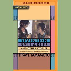 Seventeen Syllables and Other Stories by Hisaye Yamamoto audiobook