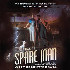 The Spare Man by Mary Robinette Kowal audiobook