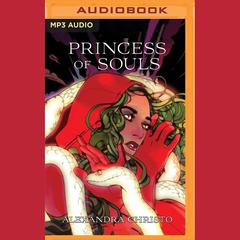 Princess of Souls by Alexandra Christo audiobook