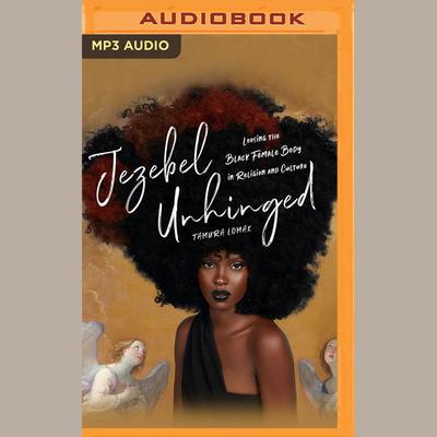 Jezebel Unhinged by Tamura Lomax audiobook