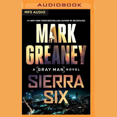 Sierra Six by Mark Greaney audiobook