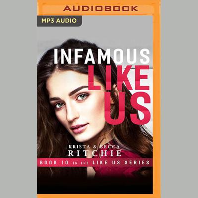 Infamous Like Us by Krista Ritchie audiobook