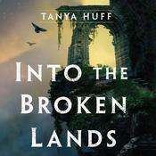 Into the Broken Lands by  Tanya Huff audiobook