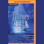 Ceephay Queen by  Joel Shepherd audiobook