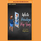 White Privilege Pop Quiz by  Molly Secours audiobook