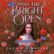 Into the Bright Open: A Secret Garden Remix by  Cherie Dimaline audiobook