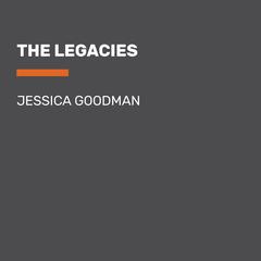 The Legacies by Jessica Goodman audiobook