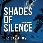 Shades of Silence by  Liz Lazarus audiobook