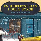 En djupfryst man i gula byxor by  Kalle Löfqvist audiobook