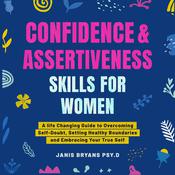 Confidence and Assertiveness Skills for Women by  Janis Bryans audiobook