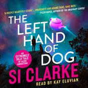 The Left Hand of Dog by  Si Clarke audiobook
