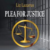 Plea for Justice by  Liz Lazarus audiobook