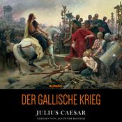Der Gallische Krieg by  Julius Caesar audiobook