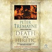 Death of a Heretic by  Peter Tremayne audiobook