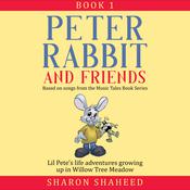 Peter Rabbit and Friends, Book 1 by  Sharon Y. Shaheed audiobook