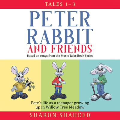 Peter Rabbit and Friends, Tales 1–3 by Sharon Y. Shaheed audiobook