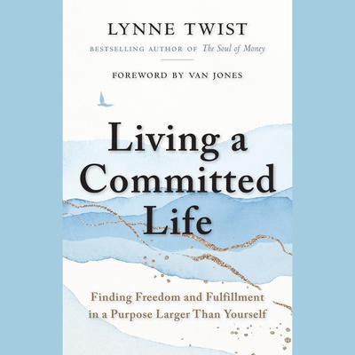 Living a Committed Life by Van Jones audiobook