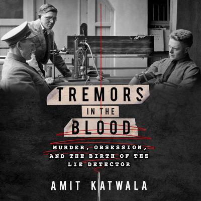 Tremors in the Blood by Amit Katwala audiobook