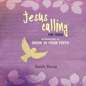 Jesus Calling for Teens: 50 Devotions to Grow in Your Faith by  Sarah Young audiobook