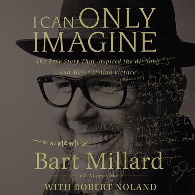 I Can Only Imagine by Bart Millard audiobook