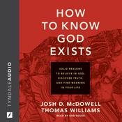 How to Know God Exists by  Josh McDowell audiobook