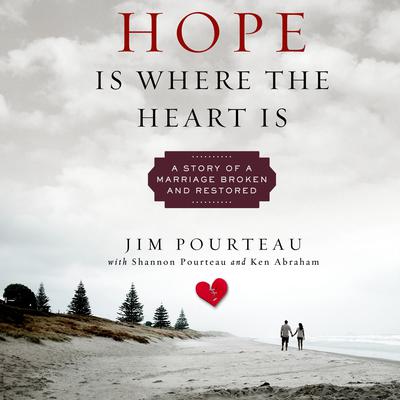 Hope Is Where the Heart Is by Ken Abraham audiobook