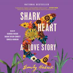 Shark Heart by Emily Habeck audiobook
