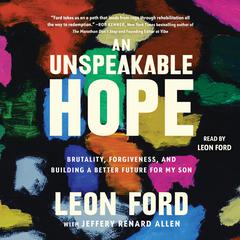 An Unspeakable Hope by Leon Ford audiobook
