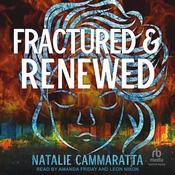 Fractured & Renewed by  Natalie Cammaratta audiobook