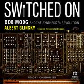 Switched On by  Albert Glinsky audiobook