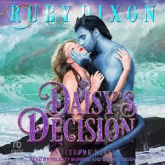 Daisy's Decision by Ruby Dixon audiobook