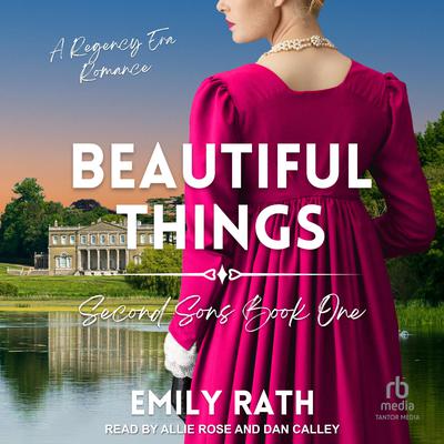 Beautiful Things by Emily Rath audiobook