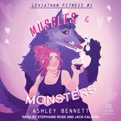 Muscles & Monsters by  Ashley Bennett audiobook