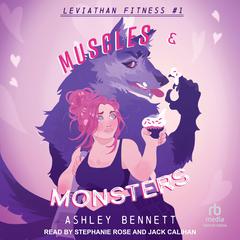 Muscles & Monsters by Ashley Bennett audiobook
