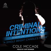 Criminal Intentions: Season One, Episode Nine by  Cole McCade audiobook