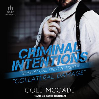 Criminal Intentions: Season One, Episode Eight by Cole McCade audiobook