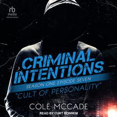 Criminal Intentions: Season One, Episode Seven by Cole McCade audiobook