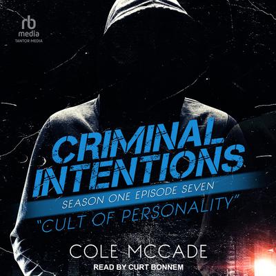 Criminal Intentions: Season One, Episode Seven by Cole McCade audiobook