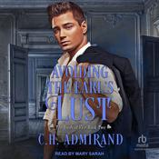 Avoiding the Earl's Lust by  C.H. Admirand audiobook