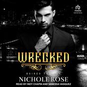Wrecked by  Nichole Rose audiobook