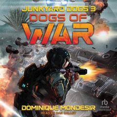 Dogs of War by Dominique Mondesir audiobook
