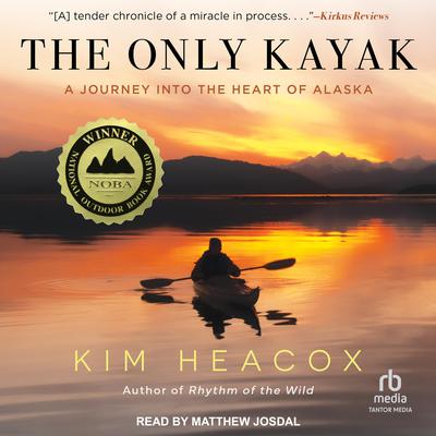 The Only Kayak by Kim Heacox audiobook