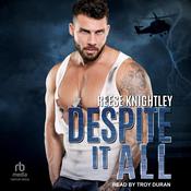 Despite It All by  Reese Knightley audiobook