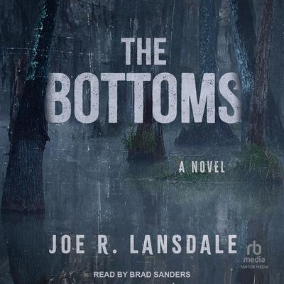 The Bottoms by Joe R. Lansdale audiobook
