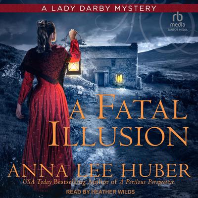 A Fatal Illusion by Anna Lee Huber audiobook