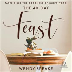 The 40 Day Feast by Wendy Speake audiobook