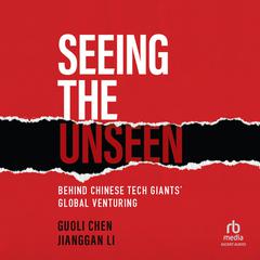 Seeing the Unseen by Guoli Chen audiobook