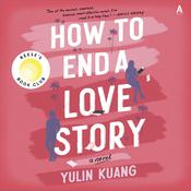 How to End a Love Story by  Yulin Kuang audiobook